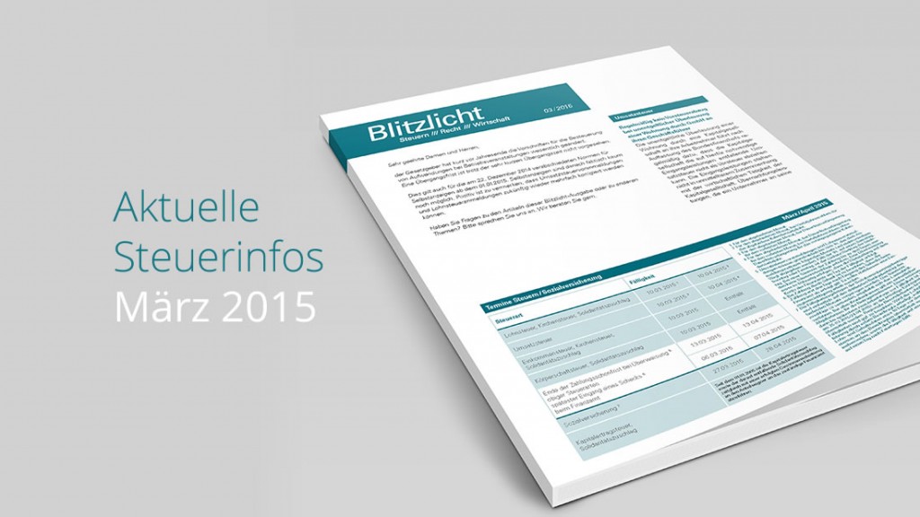 BLITZLICHT MÄRZ 2015 – Aktuelle Steuerinformationen